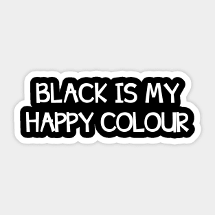 Black is my happy colour Sticker